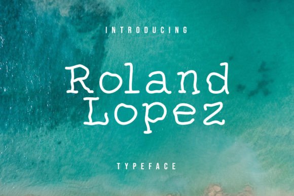 Discovering Roland Lopez: A Whimsical Typeface for Editorial Design