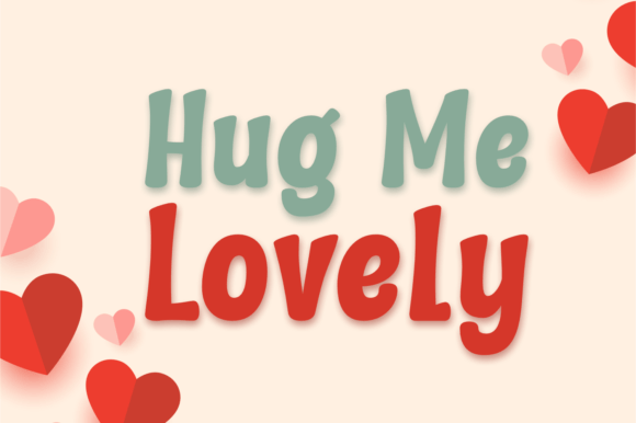 Hug Me Lovely: A Joyful Display Font for Engaging Campaigns