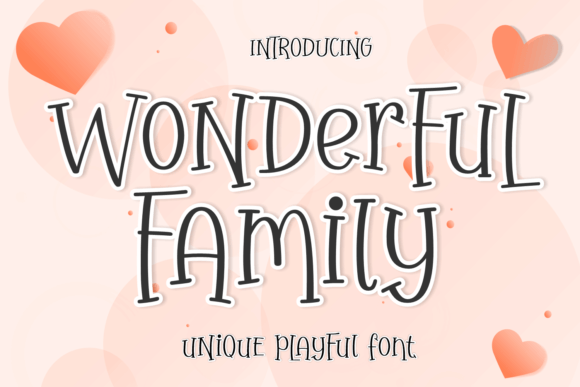 Wonderful Family: A Charming Display Typeface